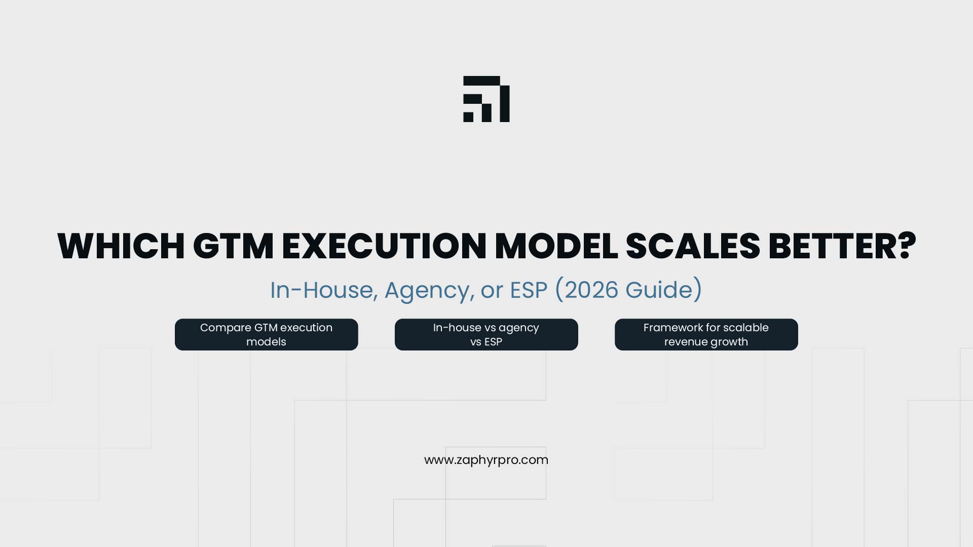 Which GTM execution model scales better – In-house, Agency, or ESP comparison graphic