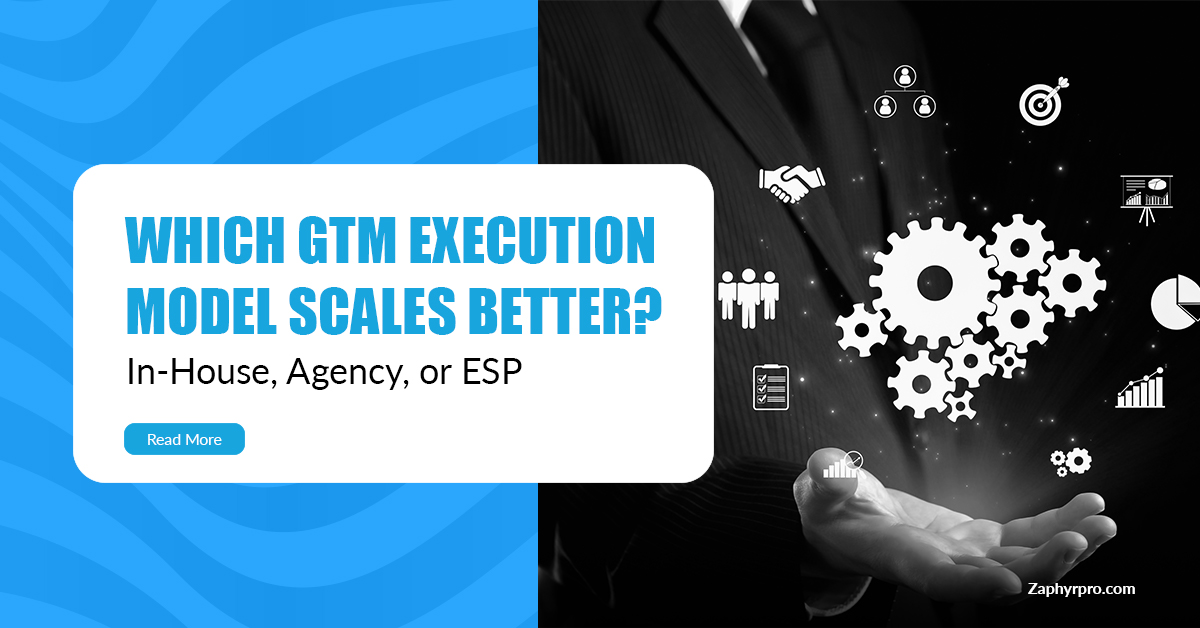 Which GTM execution model scales better – In-house, Agency, or ESP comparison graphic