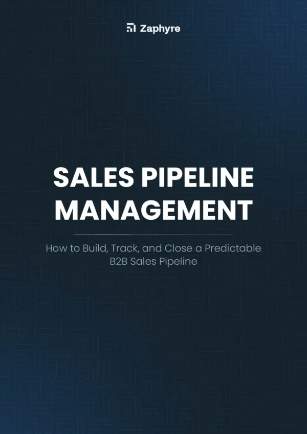 Cover of the Zaphyre Sales Pipeline Management playbook: how to build, track, and close a predictable B2B sales pipeline