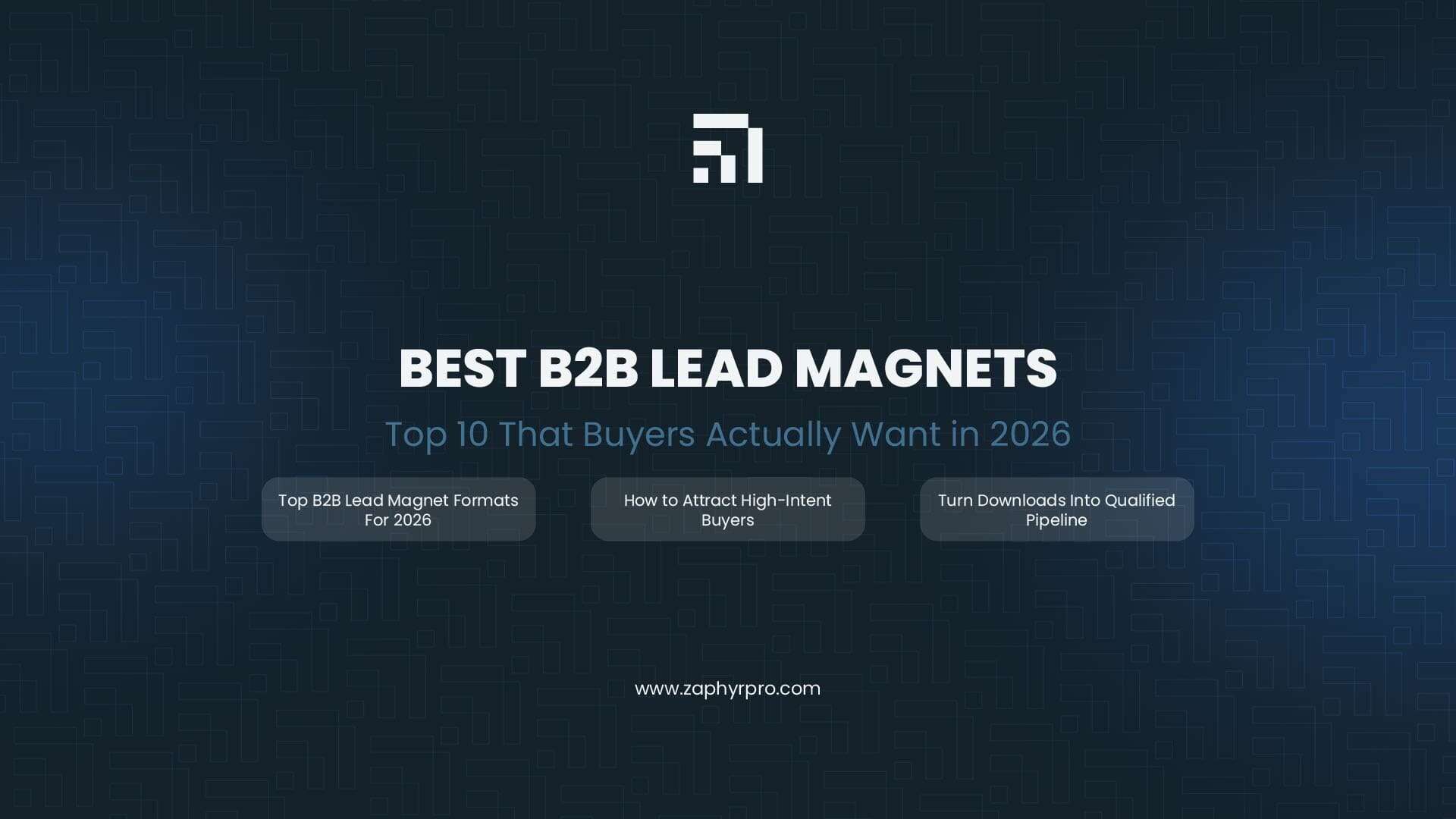Best B2B lead magnets for 2026 showing top formats that attract high-intent buyers and turn downloads into qualified pipeline.