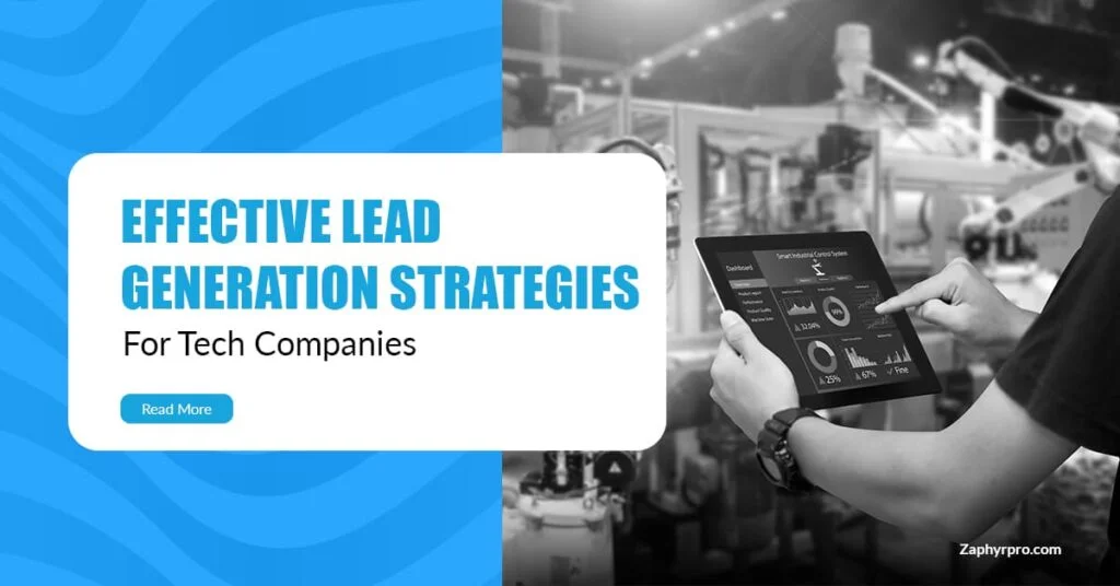 6 Effective Strategies to Boost Lead Generation for Technology Companies