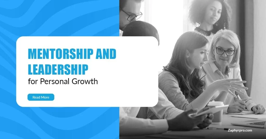 Mentorship and Leadership for Personal Growth