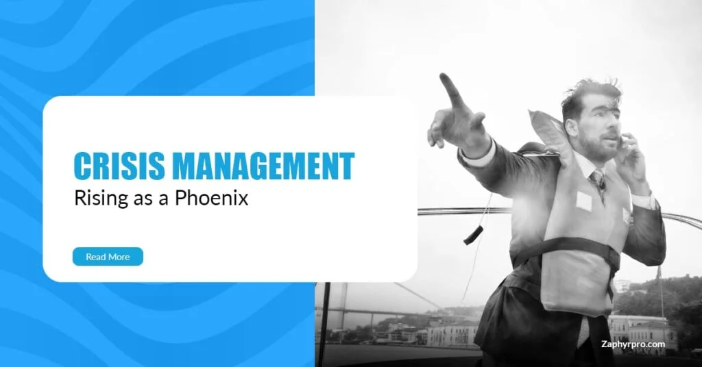 Crisis Management Rising as a Phoenix