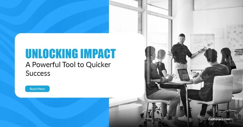 Impact - A Powerful Tool To Business Success and Growth