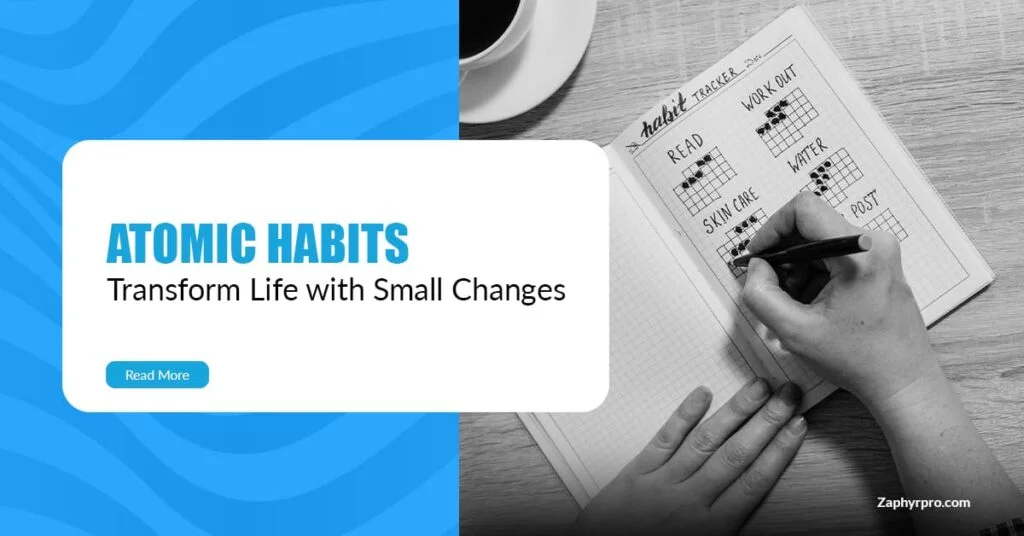 Mastering Atomic Habits: Transform Life with Small Changes